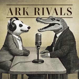 Ark Rivals Podcast