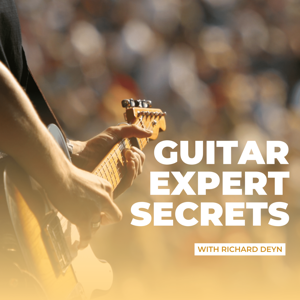 Guitar Expert Secrets Podcast
