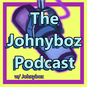 The Johnyboz Podcast