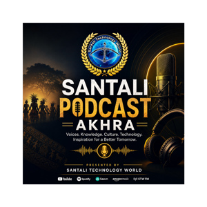 Santali Podcast Akhra