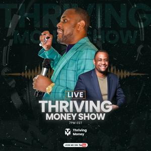 The Thriving Money Show