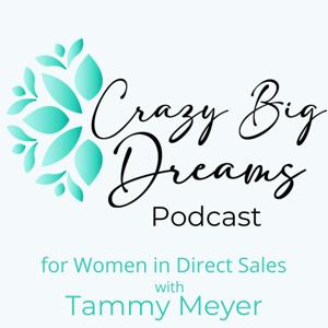 Crazy Big Dreams Podcast