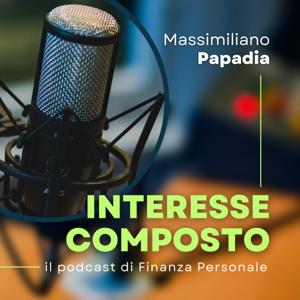 Interesse Composto - Il podcast di Finanza Personale