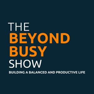 The Beyond Busy Show