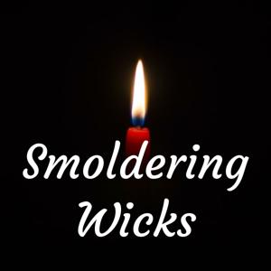 Smoldering Wicks