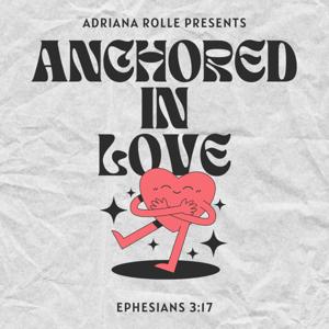 Anchored In Love
