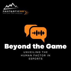 Beyond the Game: Unveiling the Human Factor in Esports
