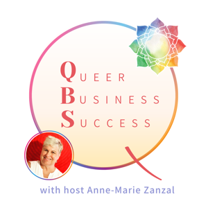 Queer Business Success With Anne-Marie Zanzal