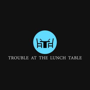 Trouble At The Lunch Table
