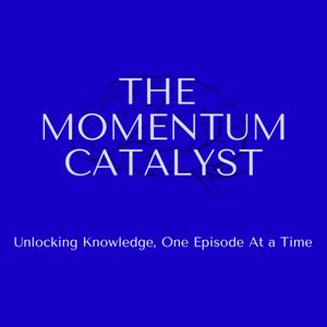 The Momentum Catalyst