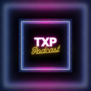 TxP Podcast