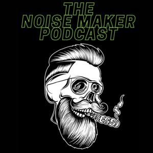 The Noise Maker Podcast