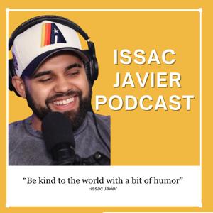 The Issac Javier Podcast