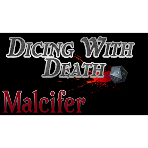 Dicing With Death - Malcifer