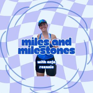 Miles and Milestones
