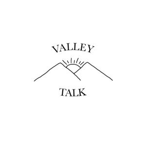 The Valley Talk Podcast