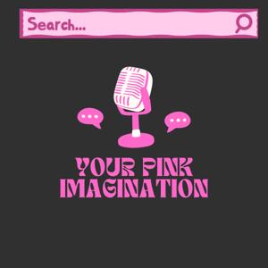 Your Pink Imagination