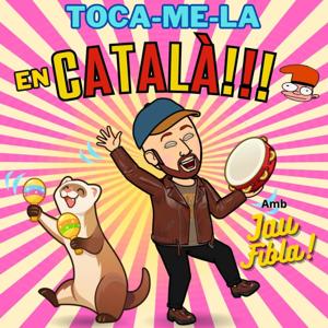 Toca-me-la en CATALÀ!!! amb Jau Fibla!