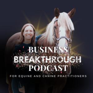 Business Breakthrough for Animal Therapists