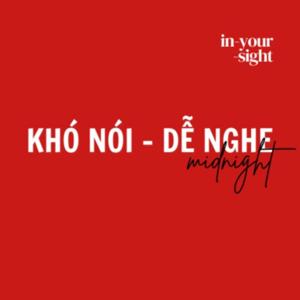 #KNDN - Khó nói Dễ nghe midnight