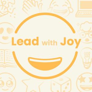 Lead with Joy