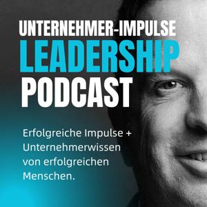 Leadership Podcast - Erfolgreiches Unternehmerwissen