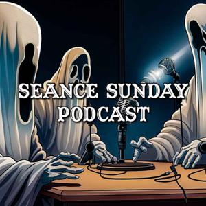 Seance Sunday Podcast