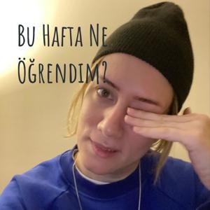 Bu Hafta Ne Öğrendim?