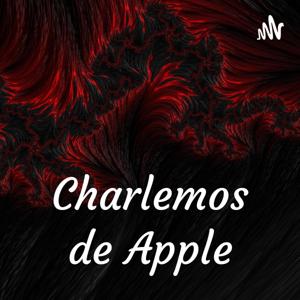 Charlemos de Apple