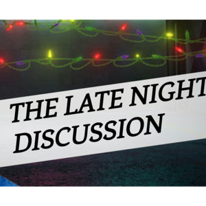 Late Night Discussion