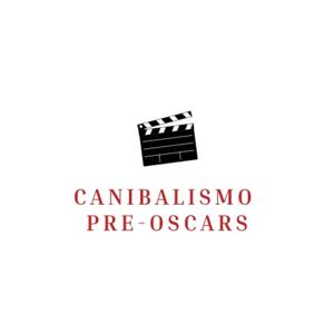 Canibalismo Pre-Oscars