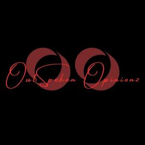 OutSpoken Opinionz