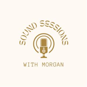 sound sessions w/ morgan