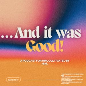 ... And It Was Good!