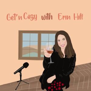 Get'n Cozy with Erin Hill