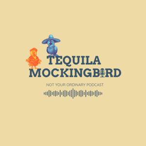 Tequila Mockingbird