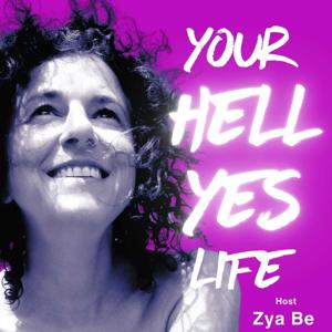 Your Hell Yes Life™