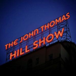 The John Thomas Hill Show