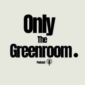 Only The Greenroom