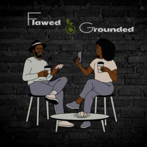 Flawed and Grounded