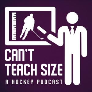 Can't Teach Size: A Hockey Podcast