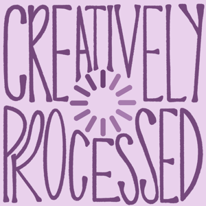Creatively Processed