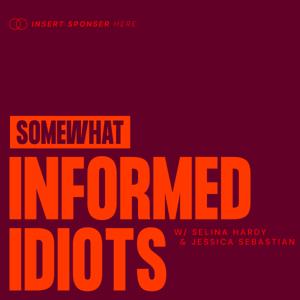 Somewhat Informed Idiots