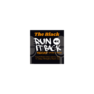 The Black Run It Back Podcast