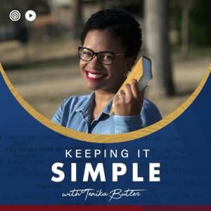 Keeping It Simple with Tenika Butler
