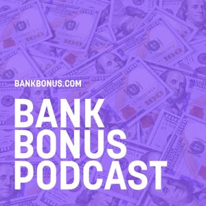 Bank Bonus Podcast