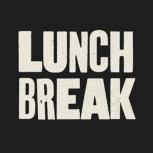 The LunchBreak Podcast