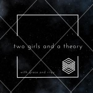 Two Girls and a Theory