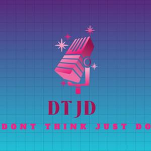 Don’t Think Just Do