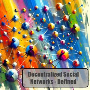 Decentralized Social Network - Defined